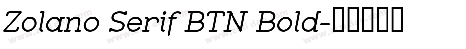 Zolano Serif BTN Bold字体转换